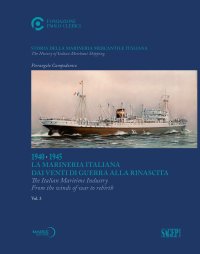 Immagine copertina libro Storia della marineria mercantile italiana. Ediz. italiana e inglese. Vol. 3: 1940-1945. La Marineria Italiana dai venti di guerra alla rinascita