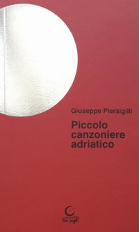 Immagine copertina libro Piccolo canzoniere adriatico