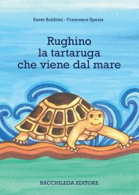 Immagine copertina libro Rughino la tartaruga che viene dal mare