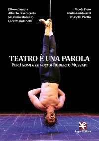 Immagine copertina libro Teatro è una parola. Per «I nomi e le voci» di Roberto Mussapi