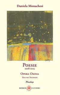 Immagine copertina libro Opera omnia. Vol. 2: Poesie 2008-2013