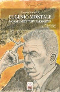 Immagine copertina libro Eugenio Montale. Morale meditativo moderno