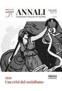 Immagine copertina libro 1921. Una crisi del socialismo. Annali Fondazione Francesco De Martino (2021)