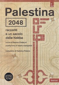 Immagine copertina libro Palestina 2048. Racconti a un secolo dalla Nakba