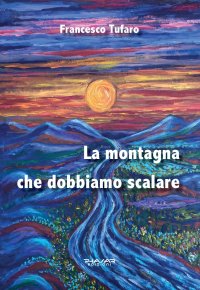 Immagine copertina libro La montagna che dobbiamo scalare