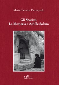 Immagine copertina libro Gli Sbariati. La memoria e Achille Solano