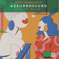 Immagine copertina libro Azzurroscuro ed altri colori. Ediz. illustrata