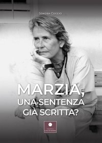 Immagine copertina libro Marzia, una sentenza già scritta?