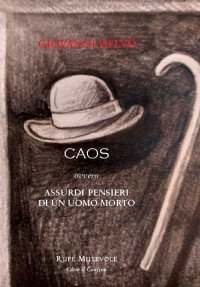Immagine copertina libro Caos. Assurdi pensieri di un uomo morto