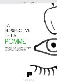 Immagine copertina libro La perspective de la pomme. Histoires, politiques et pratiques du Contact Improvisation