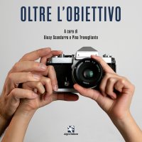 Immagine copertina libro Oltre l'obiettivo. Ediz. illustrata