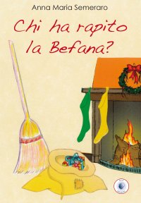 Immagine copertina libro Chi ha rapito la Befana?
