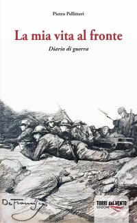 Immagine copertina libro La mia vita al fronte. Diario di guerra