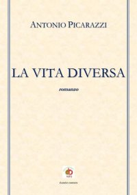 Immagine copertina libro La vita diversa