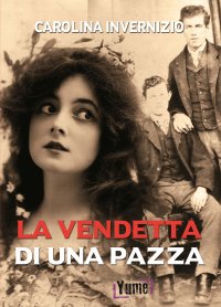 Immagine copertina libro La vendetta di una pazza