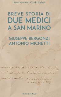 Immagine copertina libro Breve storia di due medici a San Marino. Giuseppe Bergonzi. Antonio Michetti