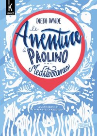Immagine copertina libro Le avventure di Paolino nel Mediterraneo