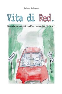 Immagine copertina libro Vita di red. (Ironia e realtà nelle cronache di A. M.)