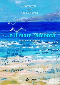 Immagine copertina libro ...E il mare racconta