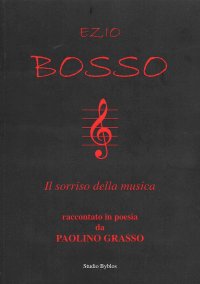 Immagine copertina libro Ezio Bosso il sorriso della musica, raccontato in poesia da Paolino Grasso