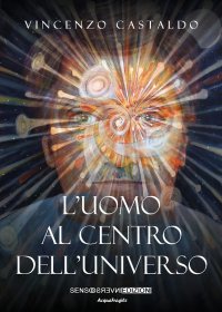 Immagine copertina libro L'uomo al centro dell’universo