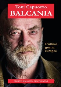 Immagine copertina libro Balcania. L'ultima guerra europea