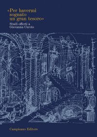 Immagine copertina libro «Per havermi sognato un gran tesoro». Studi offerti a Giovanna Curcio