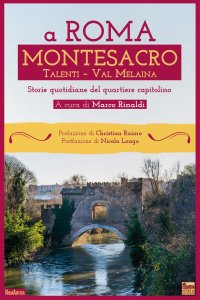 Immagine copertina libro A Roma Montesacro. Storie quotidiane del quartiere capitolino