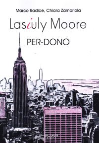 Immagine copertina libro Lasiuly Moore. Per-dono