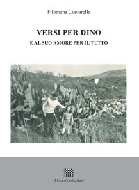 Immagine copertina libro Versi per Dino e al suo amore per il tutto