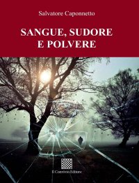 Immagine copertina libro Sangue, sudore e polvere
