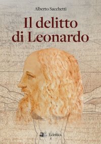 Immagine copertina libro Il delitto di Leonardo
