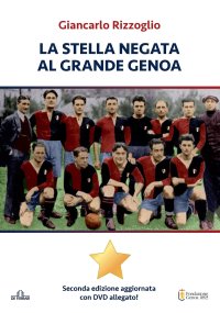 Immagine copertina libro La stella negata al grande Genoa. Con DVD-ROM