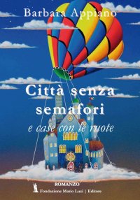 Immagine copertina libro Città senza semafori e case con le ruote