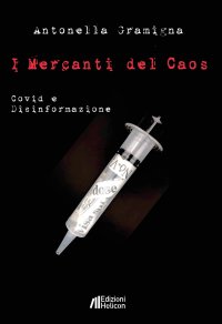 Immagine copertina libro I mercanti del caos. Covid e disinformazione