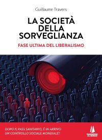 Immagine copertina libro La società della sorveglianza. Fase ultima del liberalismo