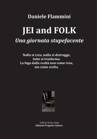 Immagine copertina libro Jei and folk. Una giornata stupefacente