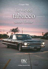 Immagine copertina libro Le vie del tabacco sono finite