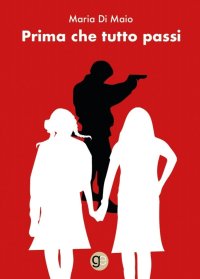 Immagine copertina libro Prima che tutto passi
