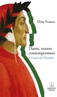 Immagine copertina libro Dante, nostro contemporaneo. I Canti del Paradiso