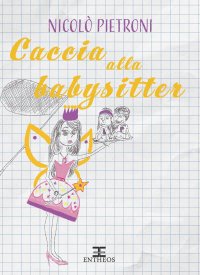 Immagine copertina libro Caccia alla babysitter