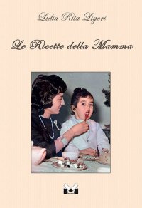 Immagine copertina libro Le ricette della mamma