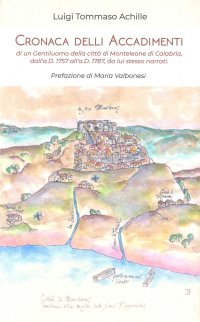 Immagine copertina libro Cronaca delli accadimenti di un gentiluomo della città di Monteleone di Calabria, dall'a.D. 1757 all'a.D. 1787, da lui stesso narrati