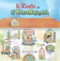 Immagine copertina libro Le ricette di #CasaBrigata