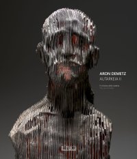 Immagine copertina libro Aron Demetz. Autarkeia II. Il richiamo della materia-The call of matter. Catalogo della mostra (Catanzaro, 15 gennaio-31 marzo 2022). Ediz. bilingue