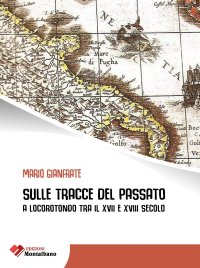 Immagine copertina libro Sulle tracce del passato a Locorotondo tra il XVII e XVIII secolo