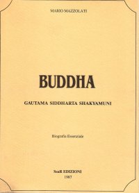 Immagine copertina libro Buddha. Gautama siddharta shakyamuni. Biografia essenziale