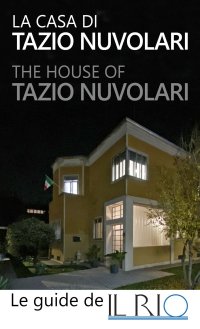 Immagine copertina libro La casa di Tazio Nuvolari-The house of Tazio Nuvolari. Ediz. bilingue