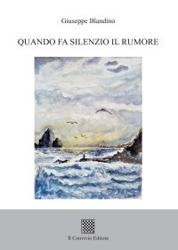 Immagine copertina libro Quando fa silenzio il rumore