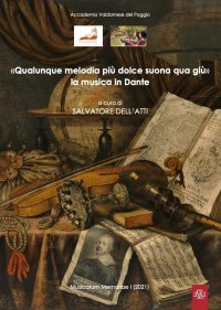 Immagine copertina libro «Qualunque melodia più dolce suona qua giù» la musica in Dante